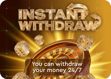 Instant withdraw